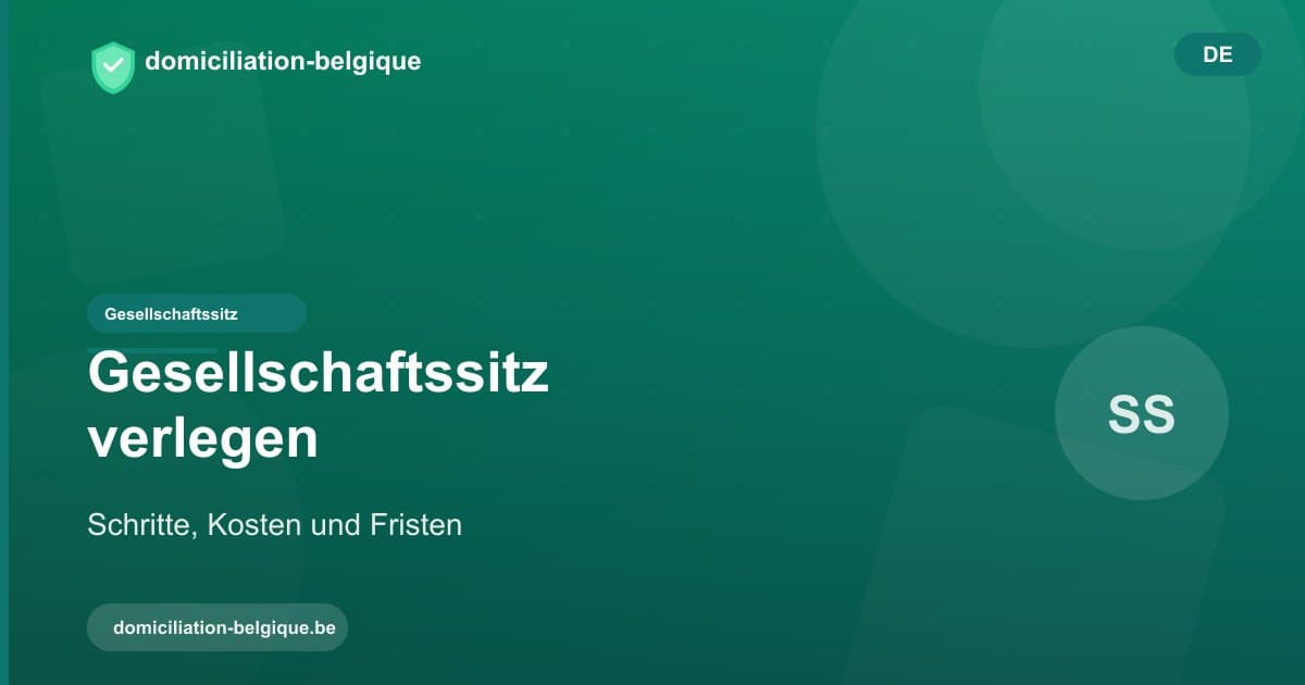 Den Gesellschaftssitz Ihres Unternehmens verlegen: Schritte, Kosten und Fristen