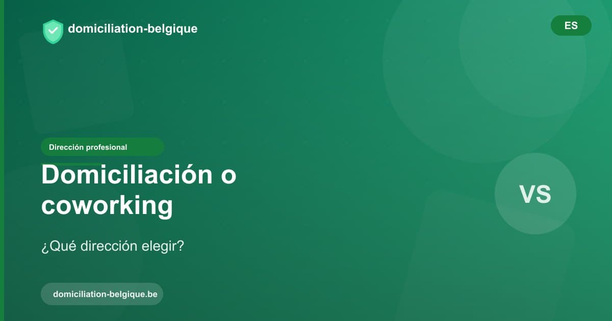 Domiciliación, oficina virtual o coworking: ¿qué dirección para su sociedad?