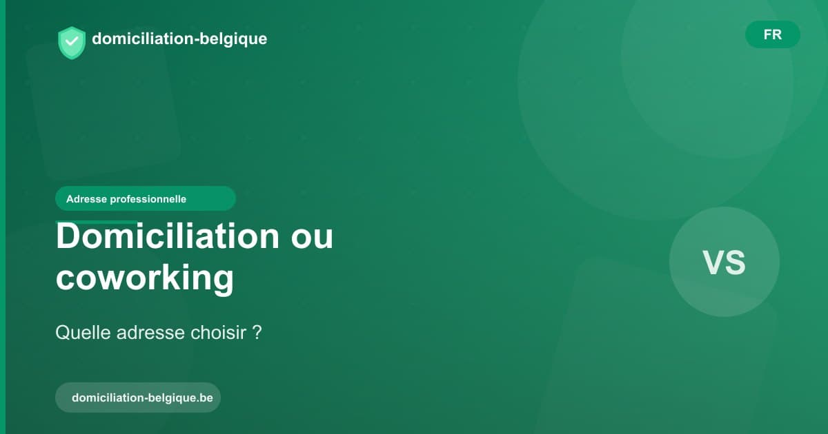 Domiciliation, bureau virtuel ou coworking : quelle adresse pour votre société ?