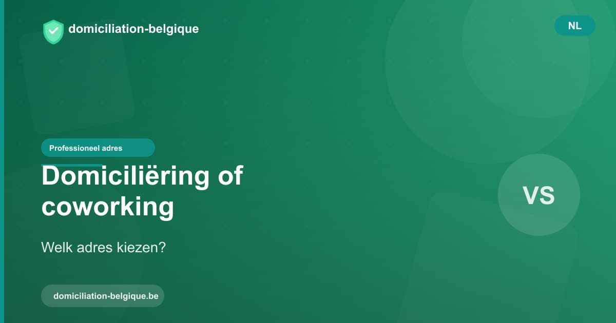 Domiciliëring, virtueel kantoor of coworking: welk adres voor uw vennootschap?