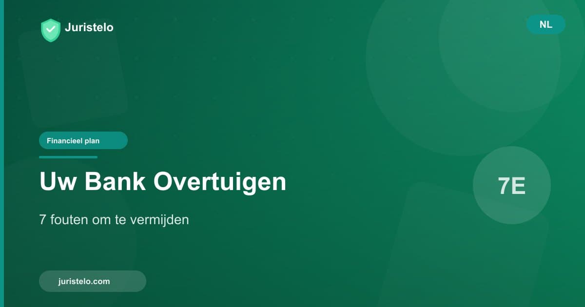 Uw bank overtuigen met een sterk financieel plan: 7 fouten om te vermijden